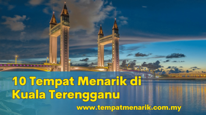 Tempat Menarik di Kuala Terengganu